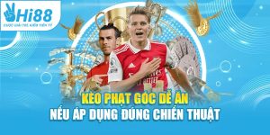 Kèo phạt góc dễ ăn nếu áp dụng đúng chiến thuật