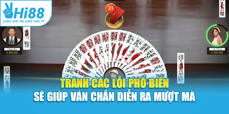 Tránh các lỗi phổ biến sẽ giúp ván chắn diễn ra mượt mà